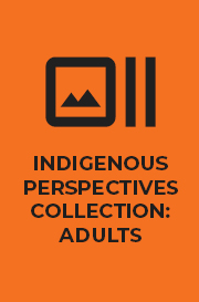 Indigenous Perspectives Collection: Adults