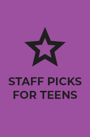 Staff Pick for Teens