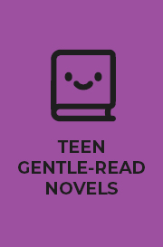 Teen Gentle-Read Novels